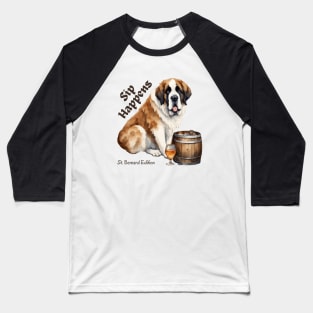 St. Bernard Dog Sip Happens Baseball T-Shirt